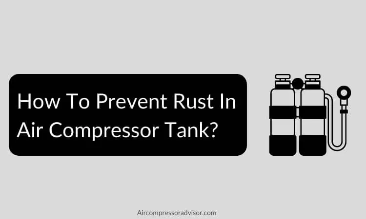 how to prevent rust in air compressor tank
